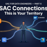 SAP Analytics Cloud Connections: A Data Engineer's Homecoming